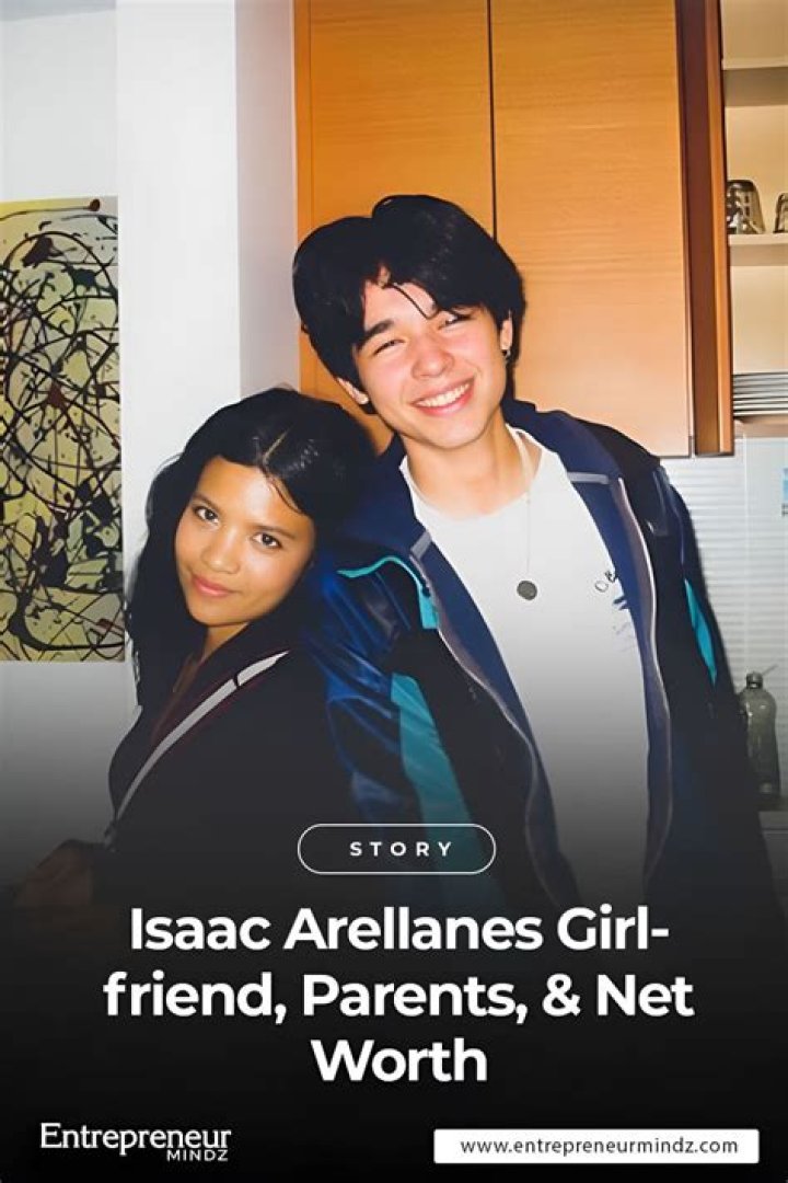 Isaac Arellanes Girlfriend, Parents, & Net Worth
